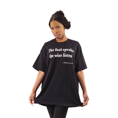 Fool Speaks Wise Listen T-Shirt - SM
